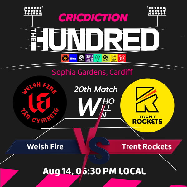 Welsh Fire vs Trent Rockets, 20th Match Chepauk Super Gillies vs IDream Tiruppur Tamizhans, 5th Match - Live Cricket Score